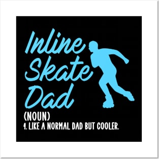 inline skate dad but cooler Posters and Art